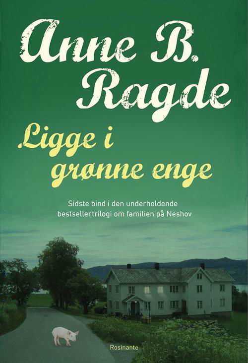 Cover for Anne B. Ragde · Ligge i grønne enge, spb (Hæftet bog) [6. udgave] (2015)