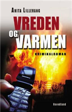 Cover for Anita Lillevang · Vreden og varmen (Heftet bok) [1. utgave] (2007)
