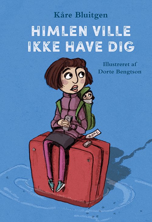 Cover for Kåre Bluitgen · Himlen ville ikke have dig (Bound Book) [1st edition] (2017)
