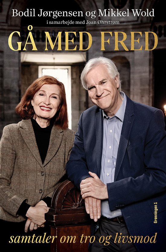 Cover for Bodil Jørgensen, Mikkel Wold, Joan Øhrstrøm · Gå med fred (Bound Book) [1st edition] (2020)