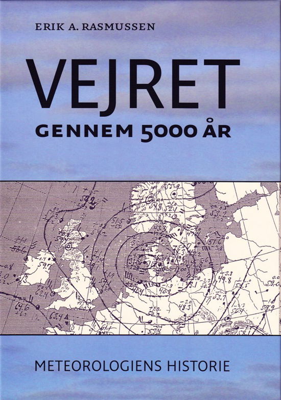 Cover for Erk. A. Rasmussen · Vejret gennem 5000 år (Bound Book) [1st edition] [Indbundet] (2010)