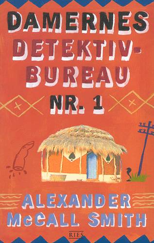 Cover for Alexander McCall Smith · Damernes Detektivbureau nr. 1 (Bound Book) [1st edition] [Ingen] (2003)