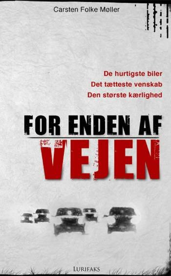 Cover for Carsten Folke Møller · For enden af vejen (Heftet bok) [1. utgave] (2008)