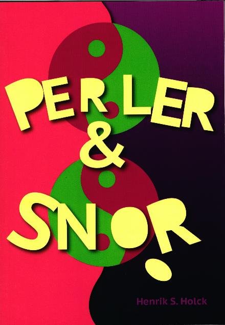 Cover for Henrik S. Holck · Perler &amp; snor (Hæftet bog) [1. udgave] (2017)
