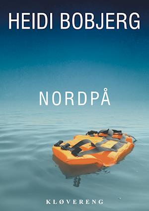 Cover for Heidi Bobjerg; Heidi Bobjerg · Nordpå (Paperback Book) [1st edition] (2021)