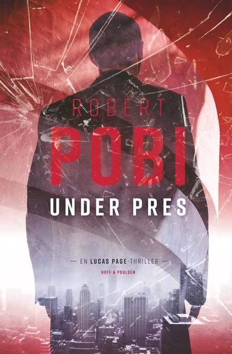 Cover for Robert Pobi · En Lucas Page-thriller: Under pres (Sewn Spine Book) [1.º edición] (2023)