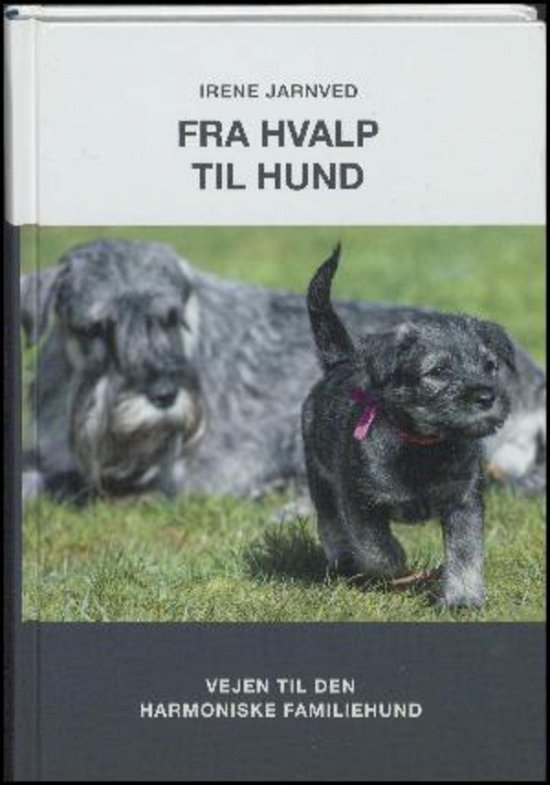 Cover for Irene Jarnved · Fra hvalp til hund (Bound Book) [1º edição] (2017)