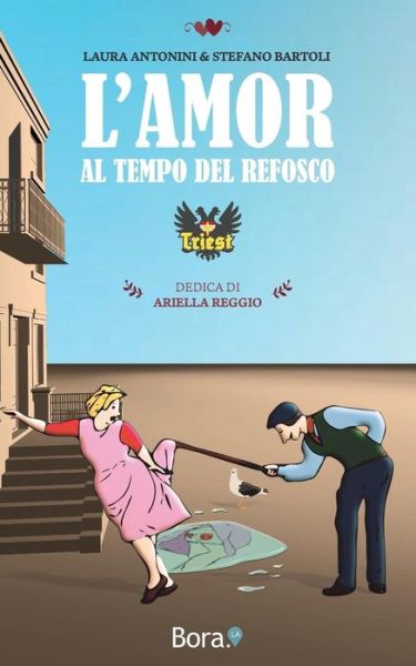 Cover for Laura Antonini / Stefano Bartoli · L'amor al tempo del refosco (Paperback Book) (2018)