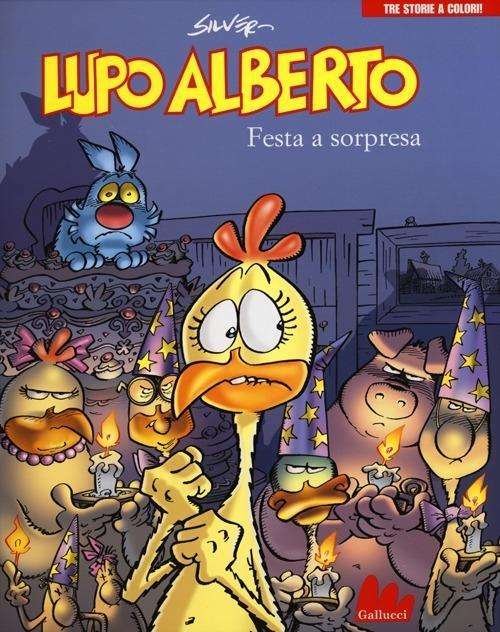 Cover for Silver · Lupo Alberto. Tre Storie A Colori. Festa A Sorpresa (Book)