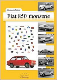 Cover for Alessandro Sannia · Fiat 850 Fuoriserie (Book)