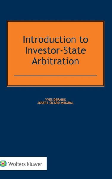 Cover for Yves Derains · Introduction to Investor-State Arbitration (Hardcover Book) (2018)