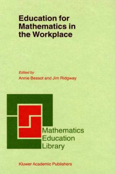 Cover for A Bessot · Education for Mathematics in the Workplace - Mathematics Education Library (Paperback Book) [Softcover reprint of the original 1st ed. 2002 edition] (2012)