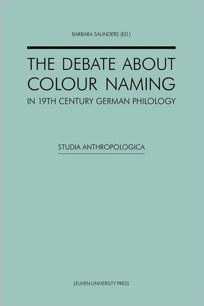 The Debate about Colour Naming in 19th-Century German Philology - Studia Anthropologica (Paperback Book) (2008)