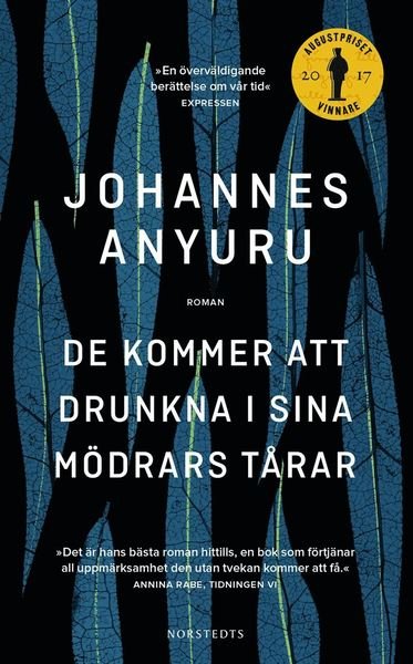De kommer att drunkna i sina mödrars tårar - Johannes Anyuru - Lydbok - Norstedts - 9789113087009 - 29. mars 2018
