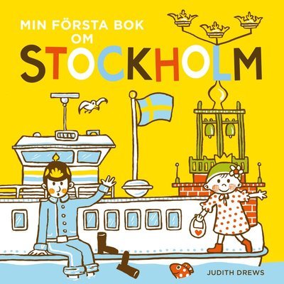 Cover for Judith Drews · Min första bok om Stockholm (Kartonbuch) (2018)