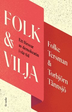 Cover for Torbjörn Tännsjö · Folk &amp; vilja : ett försvar av demokratin i vår tid (ePUB) (2020)