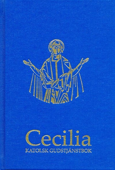 Cover for Ulf Samuelsson · Cecilia : katolsk gudstjänstbok (stor stil) (Book) (2013)