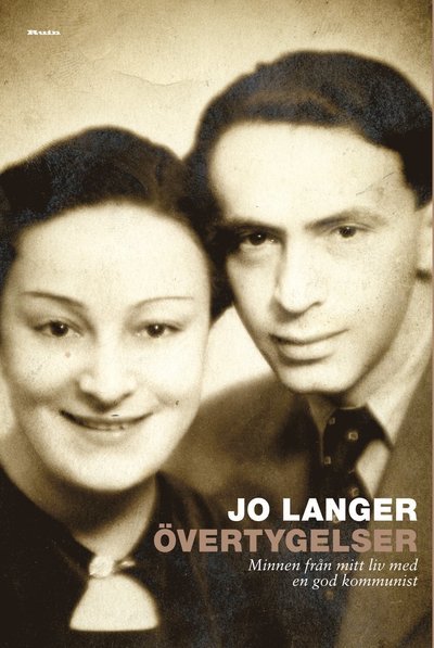 Cover for Jo Langer · Övertygelser : minnen från mitt liv med en god kommunist (Gebundesens Buch) (2015)
