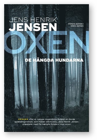 Cover for Jens Henrik Jensen · Oxen-serien: De hängda hundarna (Inbunden Bok) (2017)