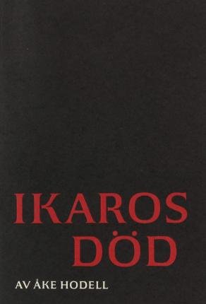 Cover for Åke Hodell · Ikaros död (Book) (2003)