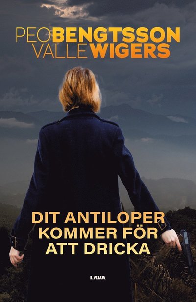 Dit antiloper kommer för att dricka - Peo Bengtsson - Books - Lava Förlag - 9789189723009 - January 10, 2023