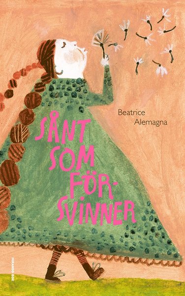 Cover for Beatrice Alemagna · Sånt som försvinner (Hardcover Book) (2019)