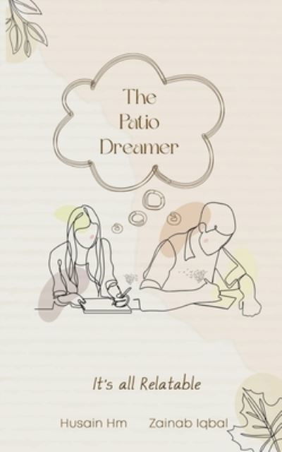 The Patio Dreamer-it's All Relatable - Husain Hm - Books - Blue Rose Publishers - 9789356286009 - February 27, 2023