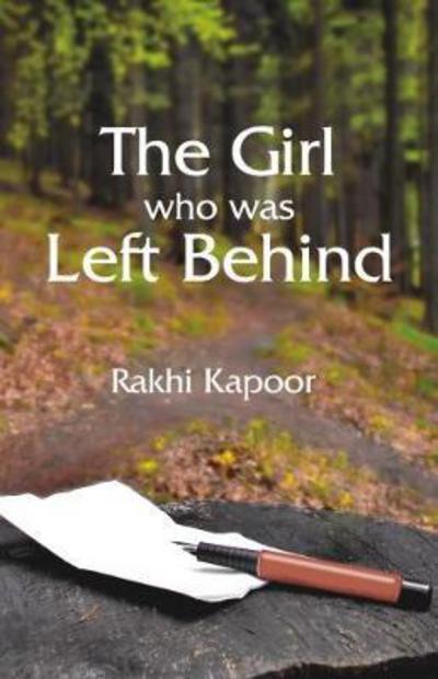 Cover for Rakhi Kapoor · The Girl Who Was Left Behind (Paperback Book) (2017)