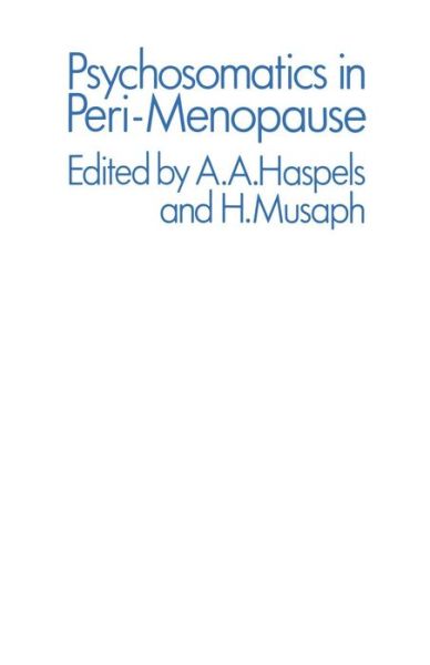 Cover for A a Haspels · Psychosomatics in Peri-Menopause (Taschenbuch) [Softcover reprint of the original 1st ed. 1979 edition] (2012)