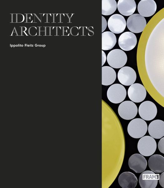 Cover for Oliver Herwig · Identity Architects: Ippolito Fleitz Group (Hardcover Book) (2017)