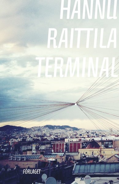 Cover for Hannu Raittila · Terminal (Bound Book) (2016)