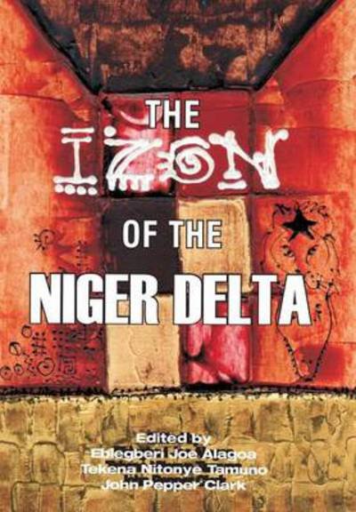 Cover for Ebiegberi Joe Alagoa · The Izon of the Niger Delta (Taschenbuch) (2009)