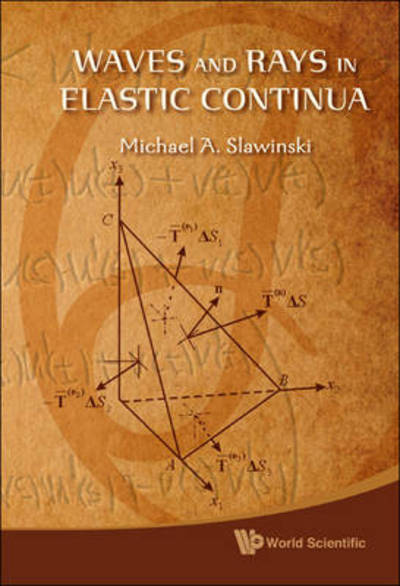 Cover for Slawinski, Michael A (Memorial Univ, Canada) · Waves And Rays In Elastic Continua (Hardcover Book) (2010)