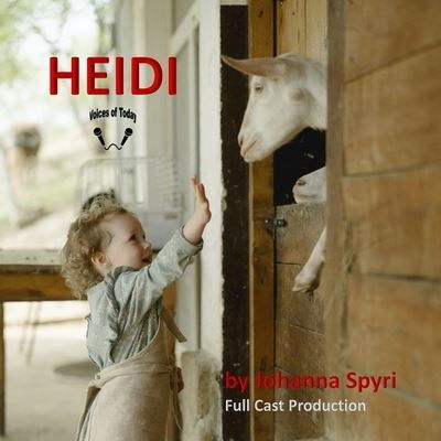 Heidi - Johanna Spyri - Musiikki - Voices of Today - 9798200891009 - perjantai 3. syyskuuta 2021