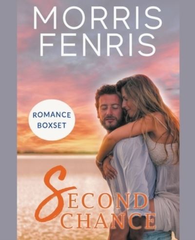 Cover for Morris Fenris · Second Chance Romance (Paperback Book) (2021)