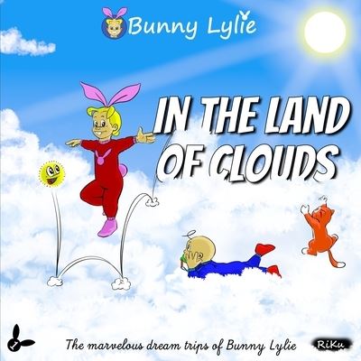 Cover for Riku · Bunny Lylie in the land of clouds - The Marvelous Dream Trips of Bunny Lylie (Paperback Book) (2021)