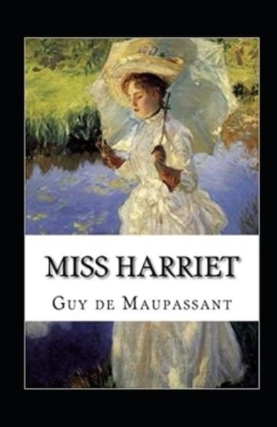 Cover for Guy De Maupassant · Miss Harriet Annote (Pocketbok) (2021)