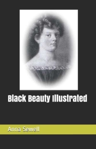 Cover for Anna Sewell · Black Beauty Illustrated (Paperback Book) (2021)