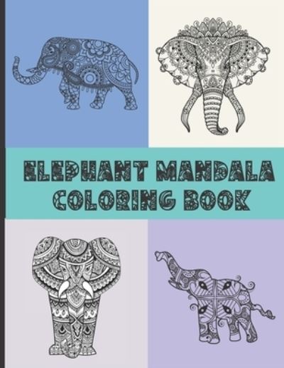 Cover for Jhl Cody Publishing · Elephant Mandala Coloring Book (Taschenbuch) (2020)