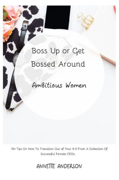 Cover for Annette Anderson · Boss Up or Get Bossed Around (Paperback Book) (2020)