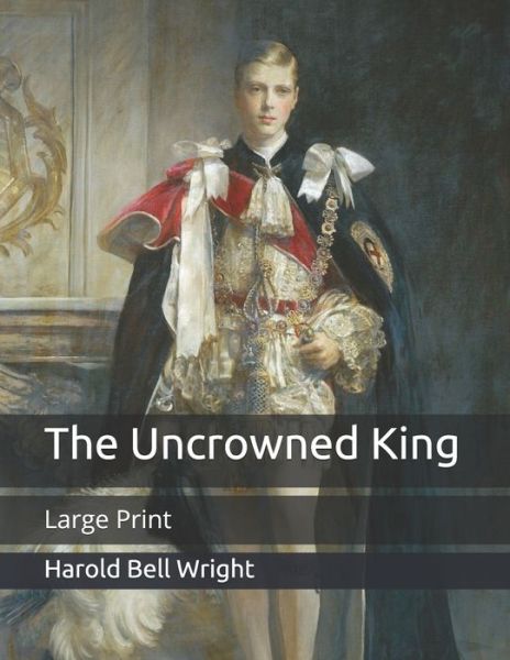 Cover for Harold Bell Wright · The Uncrowned King (Paperback Book) (2020)