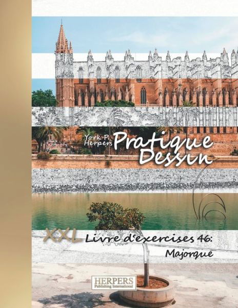 Cover for York P Herpers · Pratique Dessin - XXL Livre d'exercices 46 (Paperback Book) (2020)