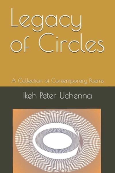 Cover for Ikeh Peter Uchenna · Legacy of Circles (Paperback Book) (2020)