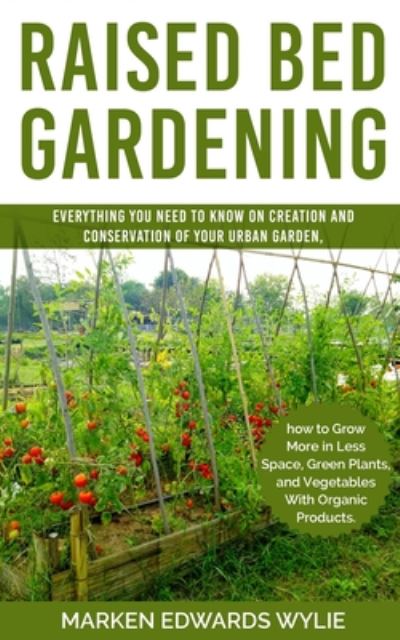 Cover for Marken Edward Wylie · Raised bed Gardening (Paperback Book) (2020)