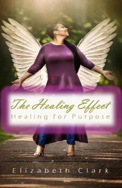 Cover for Elizabeth Clark · The Healing Effect (Paperback Book) (2020)