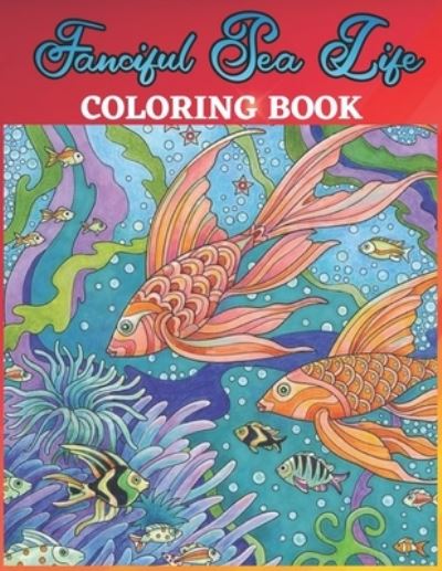 Cover for Nancy Shaw · Fanciful Sea Life Coloring Book (Paperback Book) (2020)