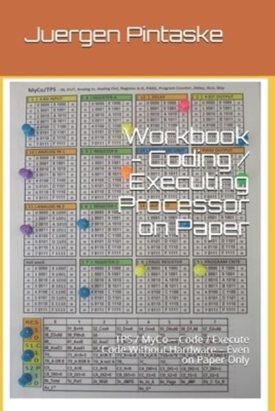Cover for Juergen Pintaske · Workbook - Coding / Executing Processor on Paper (Pocketbok) (2020)