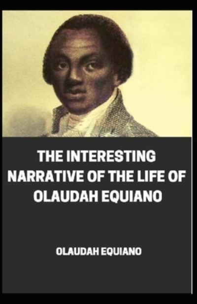 Cover for Olaudah Equiano · The Interesting Narrative of the Life of Olaudah Equiano illustrated (Paperback Book) (2021)