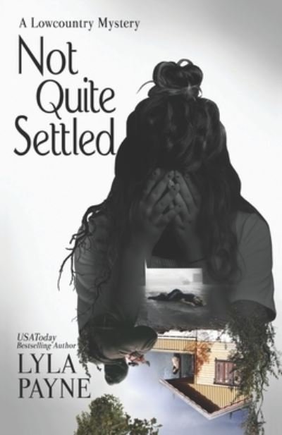 Cover for Lyla Payne · Not Quite Settled (A Lowcountry Mystery) (Pocketbok) (2021)