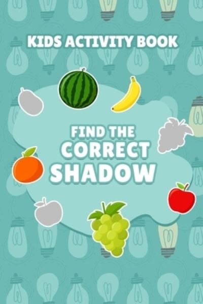 Cover for Rida Fawad · Find the Correct Shadow - Kids Activity Book (Pocketbok) (2021)